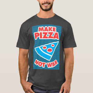 Maak Pizza geen oorlog T-shirt
