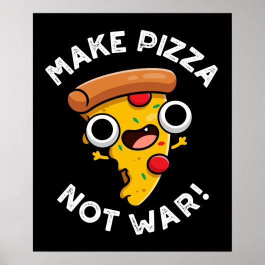 Maak Pizza niet Oorlog Grappige Vrede Pun Dark BG Poster (Voorkant)