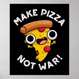 Maak Pizza Niet Oorlog Grappige Vrede Pun Donkere  Poster