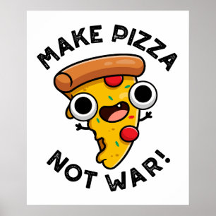 Maak Pizza Niet Oorlog Grappige Vrede Pun Poster