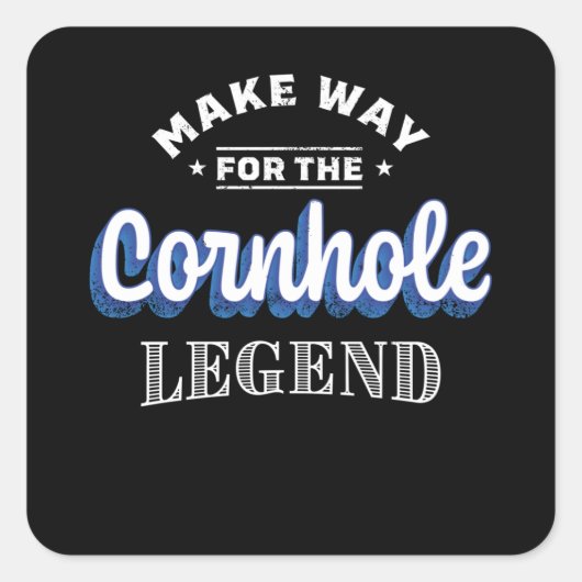 Maak plaats voor de Cornhole Legend Gift Vierkante Sticker (Voorkant)