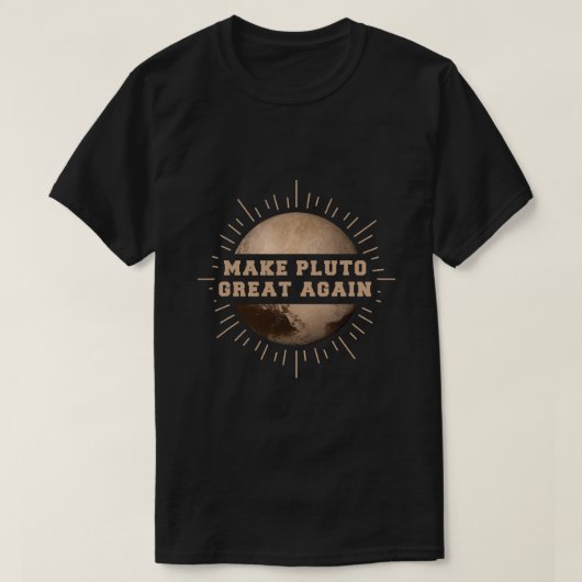 Maak Pluto weer geweldig Grappige Wetenschap Astro T-shirt (Design voorkant)
