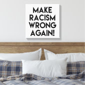 Maak racisme nog een keer verkeerd! Protest tegen Canvas Afdruk (Insitu (Slaapkamer))