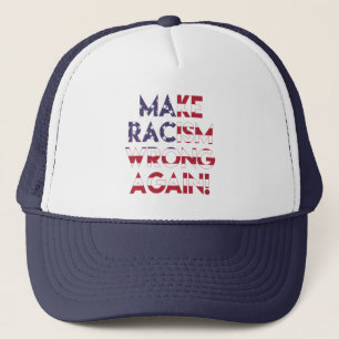 Maak racisme verkeerd opnieuw! Het anti protest Trucker Pet