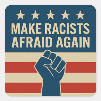 MAAK RACISTEN WEER BANG VIERKANTE STICKER