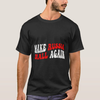 Maak Rusland weer klein T-shirt