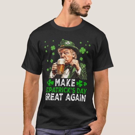 Maak Saint Patrick's Day weer geweldig Vlag van de T-shirt (Voorkant)