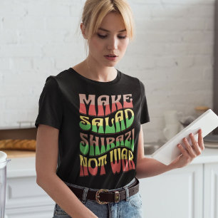 Maak salade Shirazi niet oorlog Perzische salade T-shirt