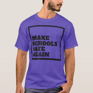 Maak scholen weer veilig Ondersteuning hervorming  T-shirt