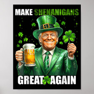 Maak Shenanigans weer geweldig Donald Trump St Pat Poster