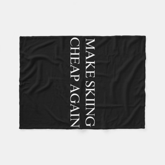 Maak skiën weer goedkoop fleece deken (Voorkant (Horizontaal))