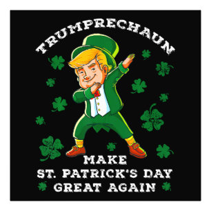 Maak St. Patrick's Day weer geweldig, grappig Trum Foto Afdruk