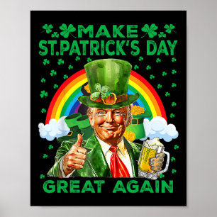 Maak St. Patrick's Day weer geweldig, grappig Trum Poster