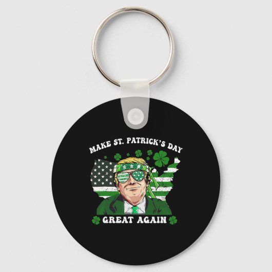 Maak St. Patrick's Day weer geweldig, grappig Trum Sleutelhanger (Voorkant)