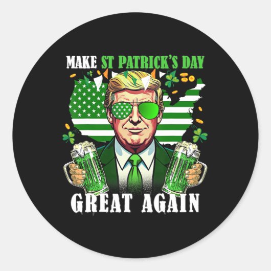 Maak St. Patrick's Day weer geweldig Grappige Trum Ronde Sticker (Voorkant)