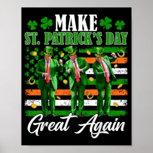 Maak St Patrick's Day weer geweldig Trump Dancing Poster