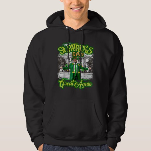 Maak St Patrick's Day weer geweldig Trump Shamrock Hoodie (Voorkant)