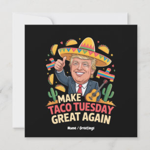 Maak Taco dinsdag weer geweldig grappig Trump-ontw Kaart