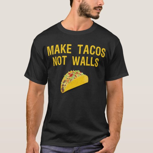 maak taco's geen muren t-shirt (Voorkant)