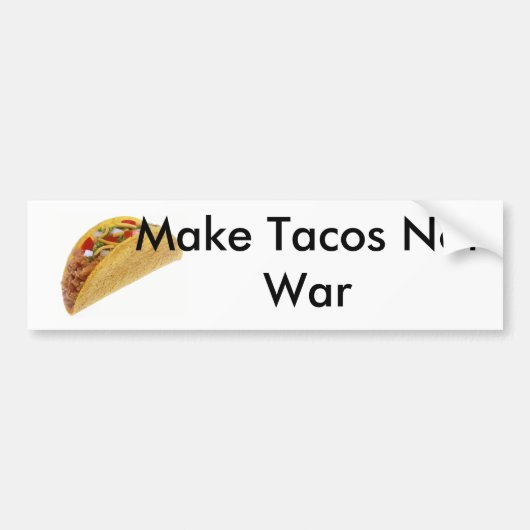 Maak Tacos Niet Oorlog Bumper!!! Bumpersticker (Voorkant)