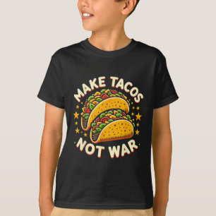 Maak Taco's niet Oorlog Taco's Gifts Grappige Grap T-shirt