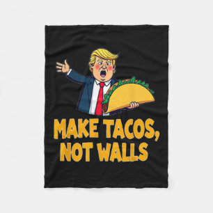 Maak Tacos Not Walls Grappig Trump Taco Dinsdag T- Fleece Deken