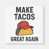 Maak taco's weer geweldig magneet (Voorkant)