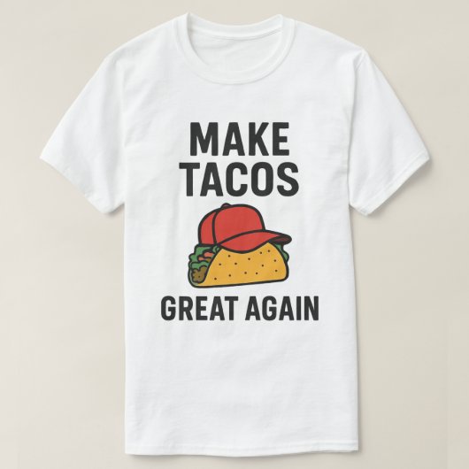 Maak taco's weer geweldig t-shirt (Design voorkant)