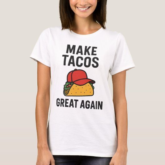 Maak taco's weer geweldig t-shirt (Voorkant)