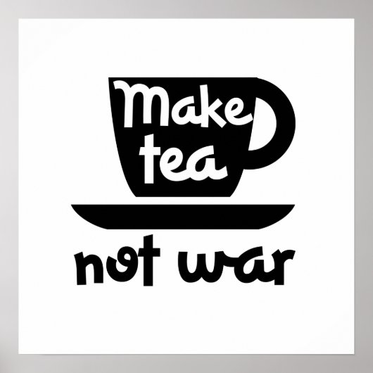 Maak Tea geen oorlog Poster (Voorkant)