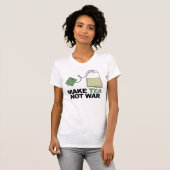 Maak Tea geen oorlog T-shirt (Voorkant volledig)