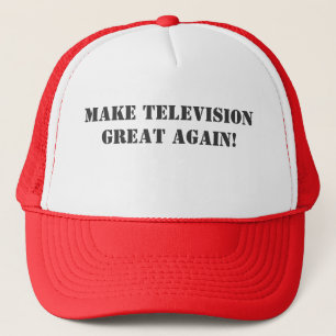 Maak televisie weer geweldig! trucker pet