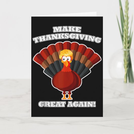 Maak Thanksgiving Groot Again Kalkoen Trump Grappi Kaart (Voorkant)
