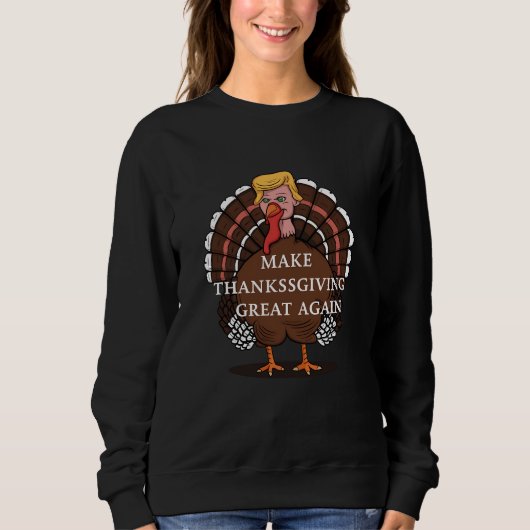Maak Thanksgiving Groot Again Trump Turkije 2024 Trui (Voorkant)
