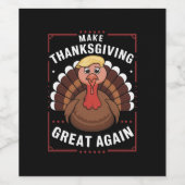 Maak Thanksgiving weer een grote troep in Turkije Wijn Etiket (Enkel label)