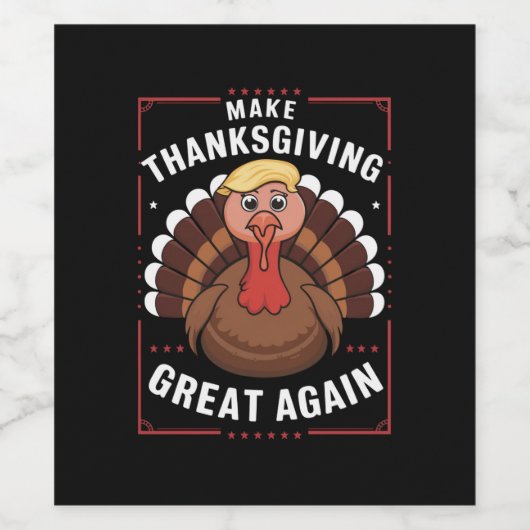 Maak Thanksgiving weer een grote troep in Turkije Wijn Etiket (Enkel label)