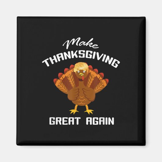 Maak Thanksgiving weer geweldig - Funny Support Tr Magneet (Voorkant)
