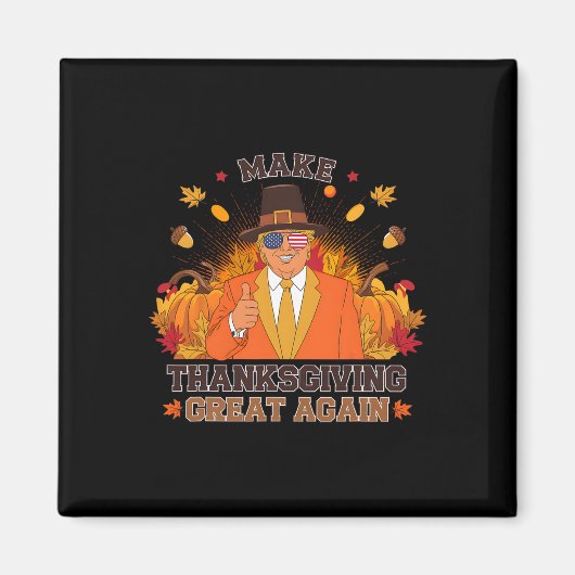 Maak Thanksgiving weer geweldig Grappig Herfst Her Magneet (Voorkant)
