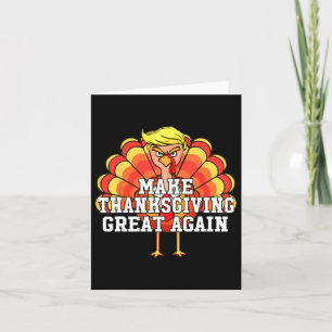 Maak Thanksgiving weer geweldig Grappig Trump Turk Kaart