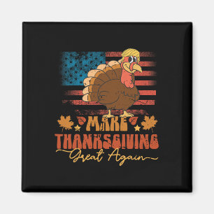 Maak Thanksgiving weer geweldig Grappig Trump Turk Magneet