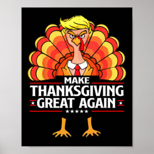 Maak Thanksgiving weer geweldig Grappig Trump Turk Poster
