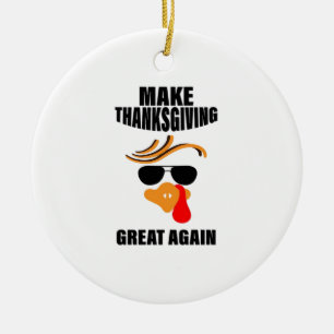 Maak Thanksgiving weer geweldig, Grappig Turkije G Keramisch Ornament