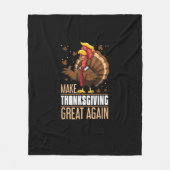 Maak Thanksgiving weer geweldig Grappig Turkije Tr Fleece Deken (Voorkant)