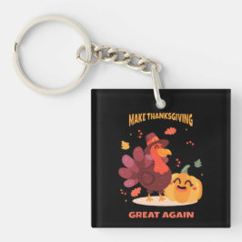 Maak Thanksgiving weer geweldig Sleutelhanger
