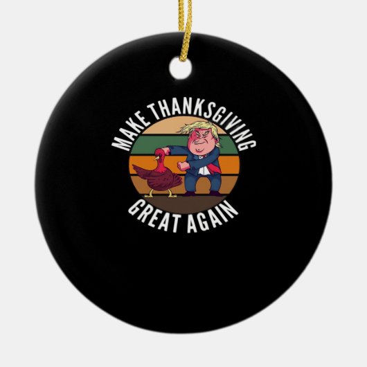 Maak Thanksgiving weer geweldig Trumpkin - Funny T Keramisch Ornament (Voorkant)