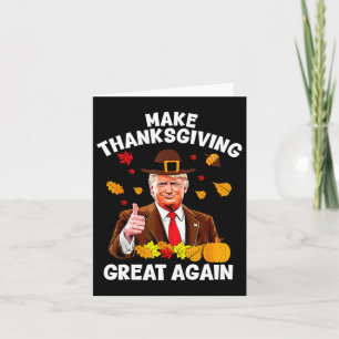 Maak Thanksgiving weer groot Trump Thanksgiving Kaart