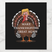 Maak Thanksgiving weer groot Trump Turkije 2024 Wijn Etiket (Enkel label)