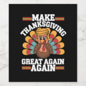 Maak Thanksgiving weer groot Trump Turkije 2024 Wijn Etiket (Enkel label)