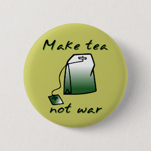 Maak Thee Niet Oorlog Grappige Knop Badge Humor Ronde Button 5,7 Cm