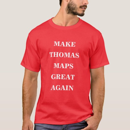 Maak Thomas Maps weer geweldig T-shirt (Voorkant)
